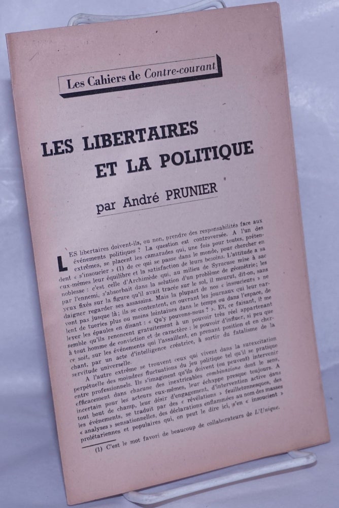 Cat.No: 260823 Les Libertaires et la Politique. André Prunier, André Jean Eugène Prudhommeaux.