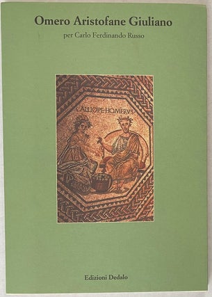 Cat.No: 260878 Omero Aristofane Giuliano: per Carlo Ferdinando Russo. Luciano Canfora,...