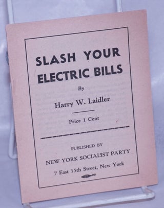 Cat.No: 260949 Slash your electric bills. Harry W. Laidler