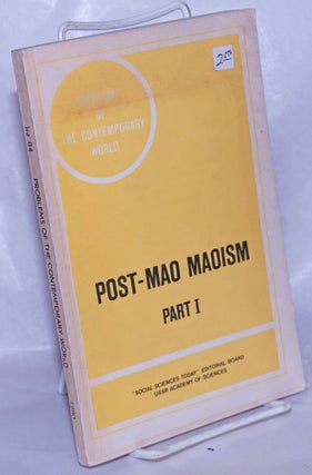 Cat.No: 260964 Post-Mao Maoism. Part I. The Ideology and Policy of Great-Power...