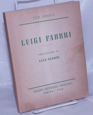 Cat.No: 261065 Luigi Fabbri. Ugo Fedeli, Luce Fabbri