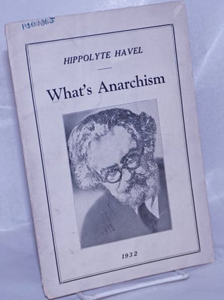 Cat.No: 261078 What's anarchism? Hippolyte Havel