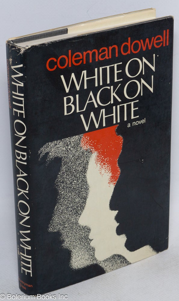 Cat.No: 261102 White on Black on White a novel. Coleman Dowell.