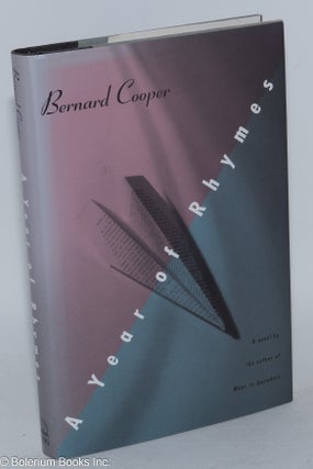 Cat.No: 261180 A Year of Rhymes a novel. Bernard Cooper