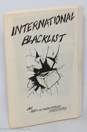 Cat.No: 261227 International blacklist: an anti-authoritarian directory....