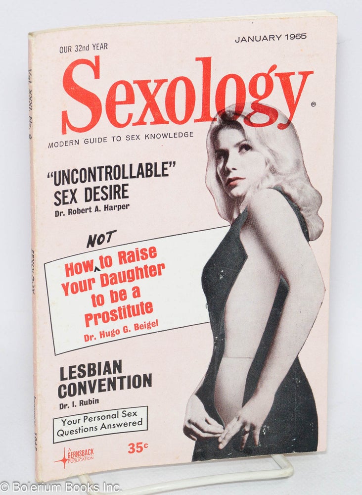 Cat.No: 261286 Sexology: vol. 31, #6, January, 1965; Lesbian Convention. Hugo Gernsback, Isadore Rubin publisher, John Warren Giles.