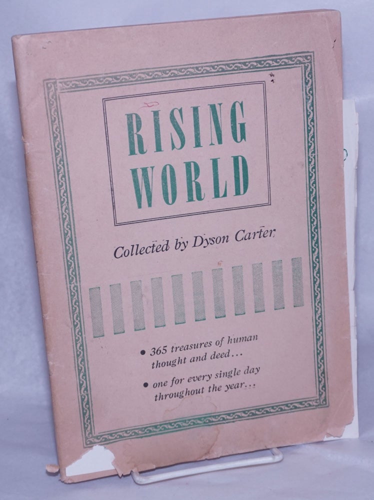 Cat.No: 261298 Rising world, 365 treasures of human thought and deed... one for every single day of the year. Dyson Carter.