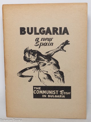 Cat.No: 261308 Bulgaria, a new Spain: The Communist terror in Bulgaria