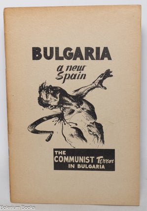 Cat.No: 261308 Bulgaria, a new Spain: The Communist terror in Bulgaria