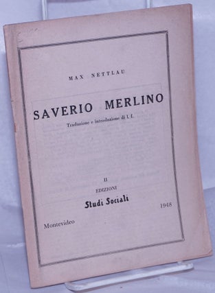 Cat.No: 261326 Saverio Merlino; Traduzione e introduzione di l.f. Max Nettlau, l f., Luce...