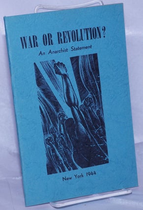 Cat.No: 261328 War or Revolution? An Anarchist Statement. Translated from the Italian by...