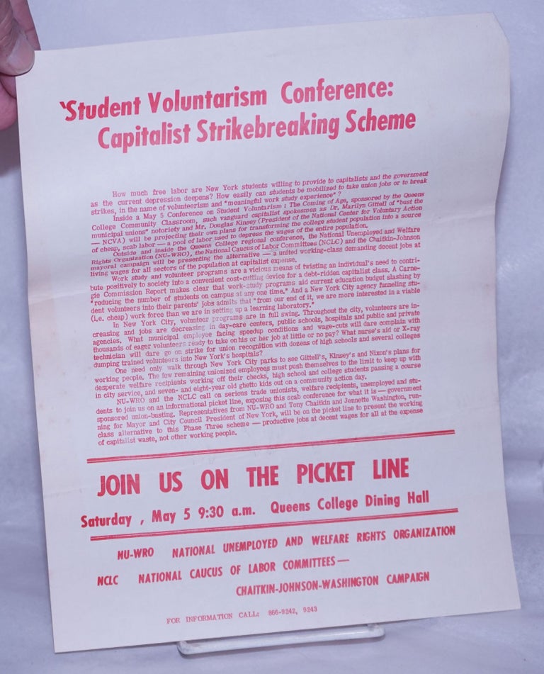 Cat.No: 261390 Student Volutarism Conference: capitalist strikebreaking scheme ... Join us on the picket line, Saturday, May 5 9:30a.m. Queens College Dining Hall. National Unemployed National Caucus of Labor Committees, Chaitkin-Johnson-Washington Campaign Welfare Rights Organization, NCLC, NU-WRO.
