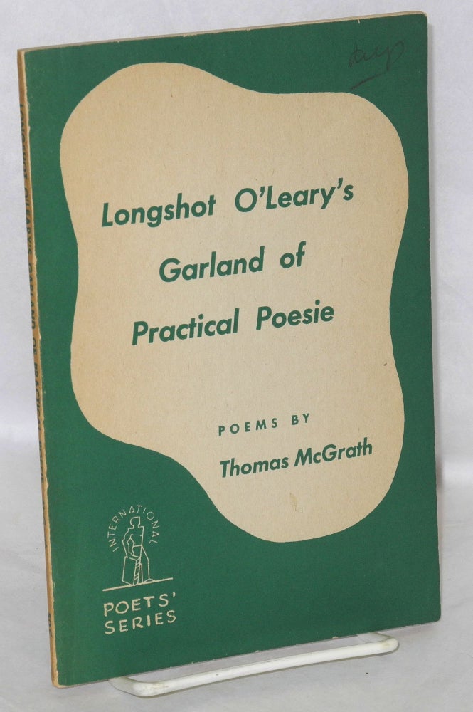 Cat.No: 2614 Longshot O'Leary's garland of practical poesie. Thomas McGrath.