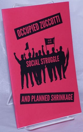 Cat.No: 261415 Occupied Zuccotti, social struggle and planned shrinkage. Craig Hughes,...