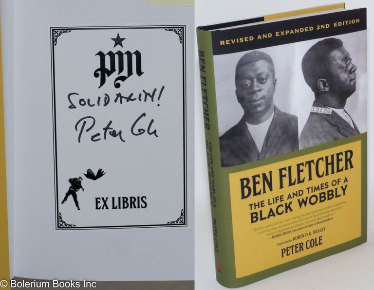 Cat.No: 261510 Ben Fletcher: The Life and Times of a Black Wobbly. Peter Cole.