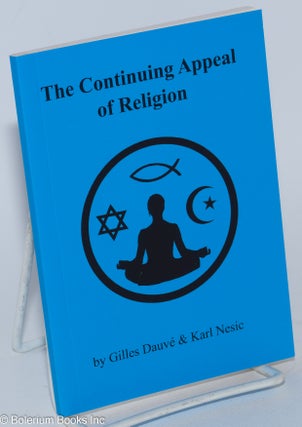 Cat.No: 261512 The continuing appeal of religion. Gilles Dauvé, Karl Nesic