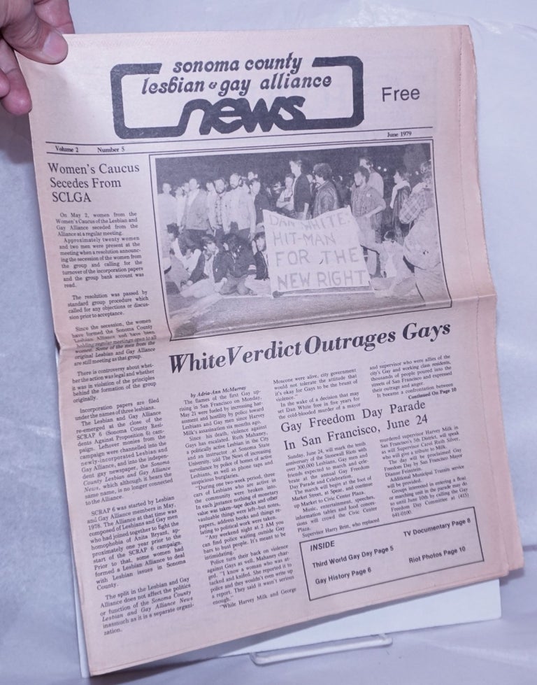 Cat.No: 261658 Sonoma County Lesbian & Gay Alliance News: vol. 2, #5 June 1979; White Verdict Outrages Gays. Donna Canali, Adria-Ann McMurray, Sandy Lowe.