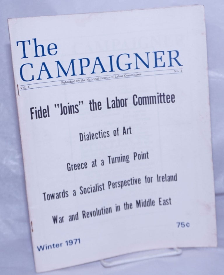 Cat.No: 261707 The Campaigner. 1971, Winter Vol. 4, #1 Publication of the National Caucus of Labor Committees. Lyndon LaRouche.