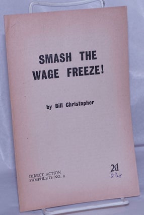 Cat.No: 261729 Smash the wage freeze! Bill Christopher