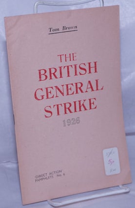 Cat.No: 261767 The British General Strike, 1926. Tom Brown