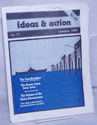 Cat.No: 261840 Ideas & Action: No. 11, Summer 1989. Workers Solidarity Alliance