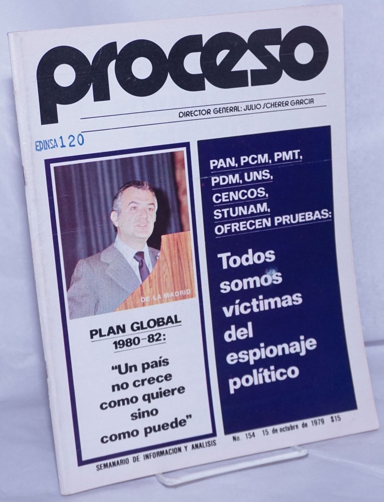 Cat.No: 261841 Proceso: seminario de informacion y analysis; #154, 15 de octubre de 1979; Todos somos víctimas del espionaje político. Julio Scherer Garcia, director general.