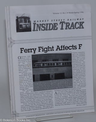 Cat.No: 261856 Market Street Rail Inside Track vol. 12, #1, Winter-Spring 1996; Ferry...