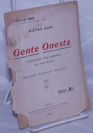 Cat.No: 261863 Gente Onesta: Scene Della Vita Borghese in Tre Atti. Seconda Edizione...