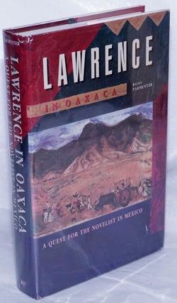 Cat.No: 261990 Lawrence in Oaxaca: a quest for the novelist in Mexico. D. H. Lawrence,...