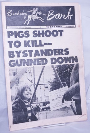 Cat.No: 262045 Berkeley Barb: vol. 8, #20 (#196) May 16-22, 1969: Pigs Shoot to Kill --...