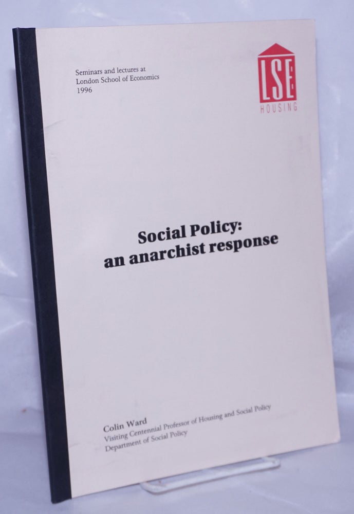 Cat.No: 262064 Social Policy: an anarchist response. Colin Ward.