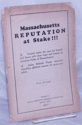 Cat.No: 262078 Massachusetts Reputation at stake!!! Vanzetti states the case for himself...