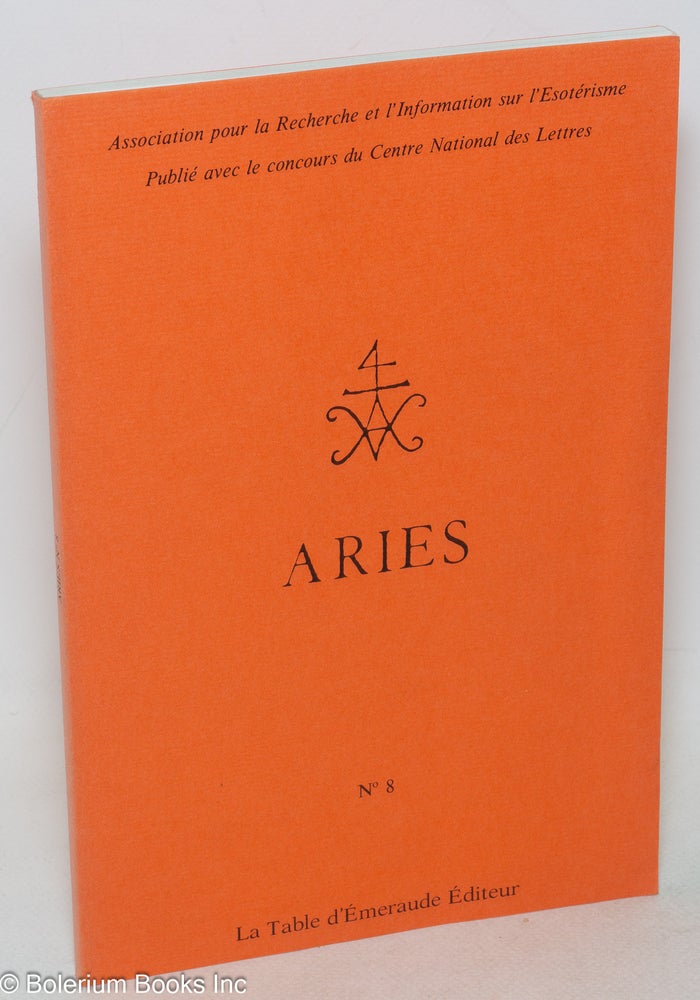 Cat.No: 262094 Aries. No 8. Association pour la Recherche et l'Information sur l'Esoterisme. Antoine Faivre, Roland Edighoffer, Pierre Deghaye.
