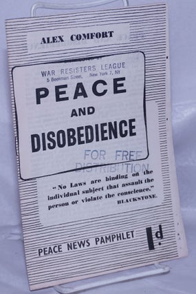 Cat.No: 262158 Peace and Disobedience. Alex Comfort