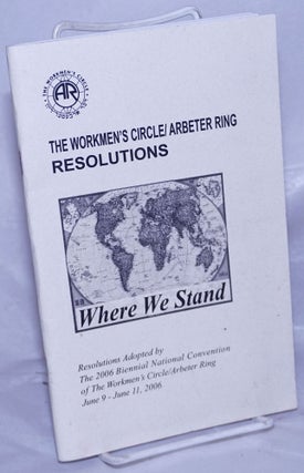 Cat.No: 262161 The Workmen's Circle / Arbeter Ring. Resolutions - Where We Stand. -...