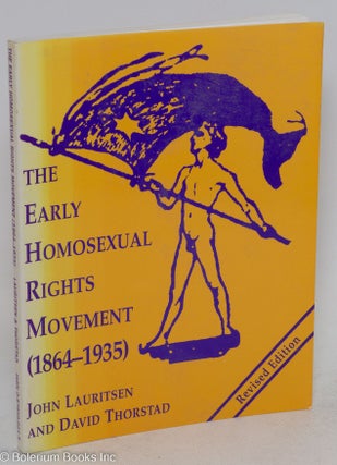 Cat.No: 26220 The Early Homosexual Rights Movement (1864-1935). John Lauritsen, David...