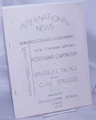 Cat.No: 262308 International News: Vol. XI no. 2 (May-June 1949). Revolutionary Workers...