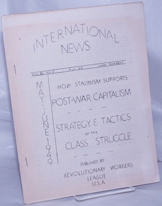 Cat.No: 262309 International News: Vol. XI no. 2 (May-June 1949). Revolutionary Workers...