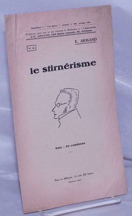 Cat.No: 262322 Le Stirnérisme. E. Armand, Ernest-Lucien Juin