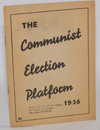 Cat.No: 262344 The Communist election platform, 1936 [Version printed for Illinois]....