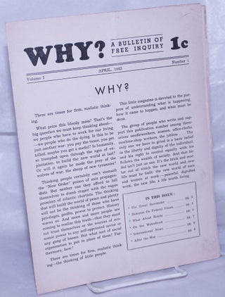 Cat.No: 262347 Why? A bulletin of free inquiry, Vol. 1, No. 1, April, 1942. William...