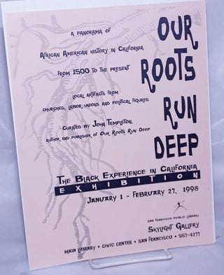 Cat.No: 262382 Our Roots Run Deep: the Black experience in California exhibition...