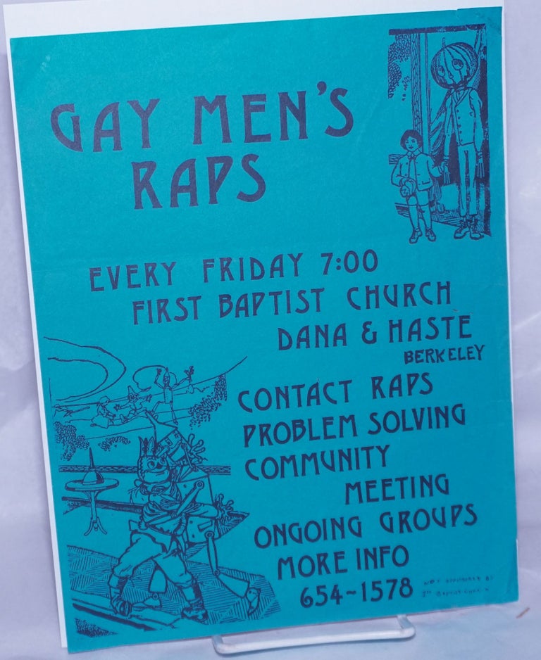 Cat.No: 262390 Gay Men's Raps every Friday 7:00 First Baptist Church Dana & Haste, Berkeley [handbill]