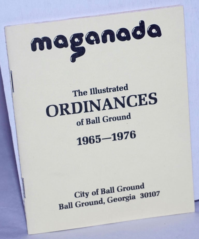 Cat.No: 262425 The illustrated ordinances of Ball Ground [Georgia], 1965 - 1976. Wall Tone, pseudonym.