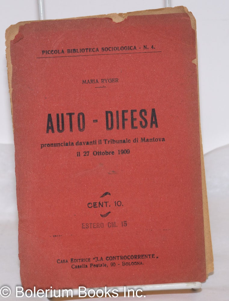Cat.No: 262429 Auto-Difesa: Pronunciata davanti al Tribunale di Mantova il 27 Ottobre 1909. Maria Ryger, Rygier sic.