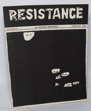 Cat.No: 262444 Resistance, an anarchist bi-monthly, vol. 11, no. 4, February, 1954