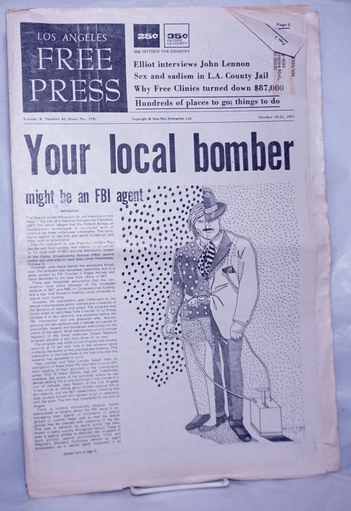 Cat.No: 262493 Los Angeles Free Press: Vol. 8 #42, #378, Occt-15-21, 1971. "Your Local Bomber might be an FBI agent'" [Headlines]. Art Kunkin, publisher and.