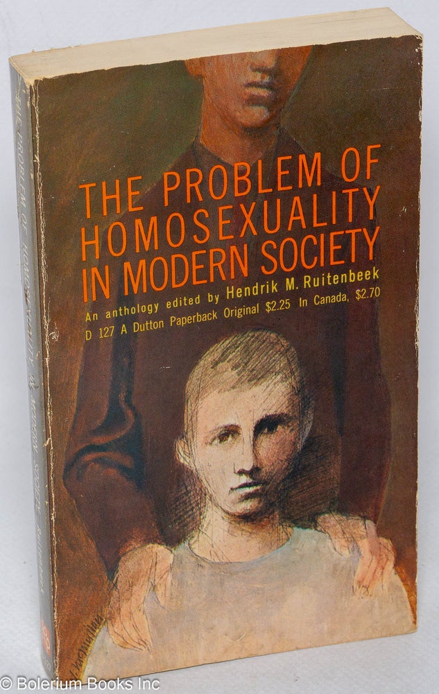 Cat.No: 26253 The problem of homosexuality in modern society. Hendrick M. Ruitenbeek, Sigmund Freud Simone de Beauvoir, Simon Raven, Albert Ellis.