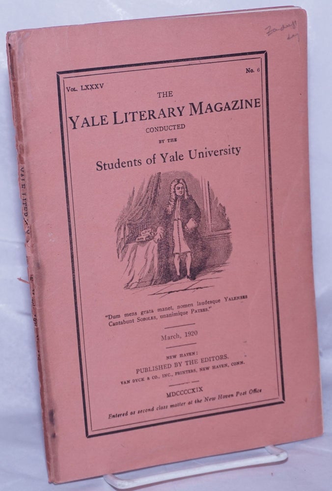 Cat.No: 262591 "Leader" [department in] The Yale Literary Magazine conducted by the Students of Yale University. Vol. LXXXV No. 6, March 1920. Henry Robinson Luce, contributor, Walter Millis, et alia, chair John Williams Andrews.