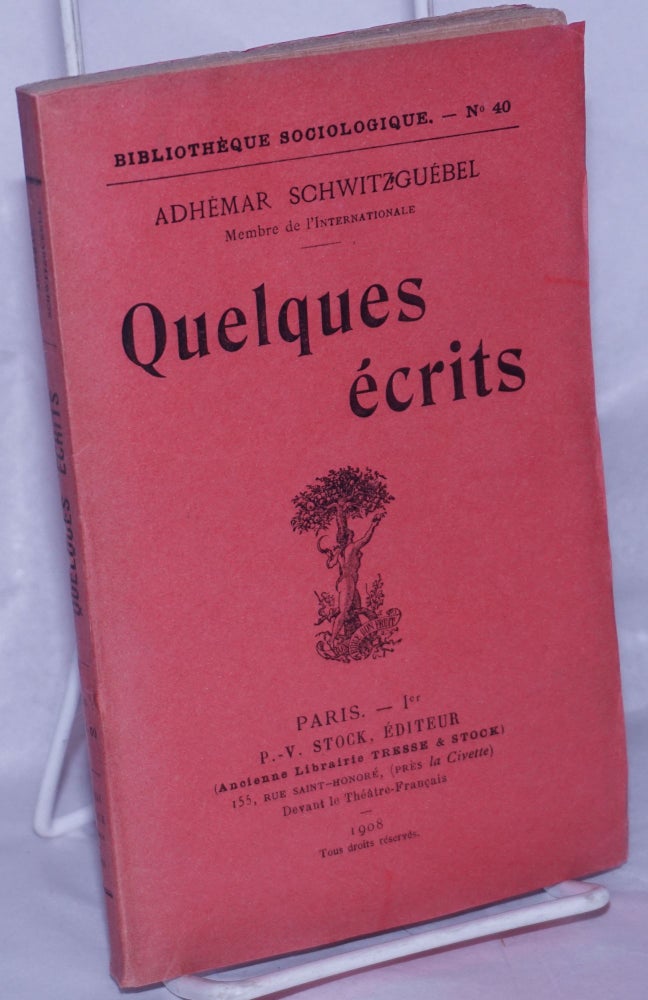 Cat.No: 262635 Quelques Écrits. Adhémar Schwitzguébel, James Guillaume.